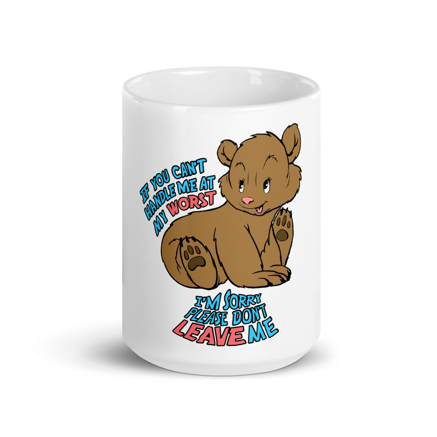 If You Can't Handle Me At My Worst Mug.
