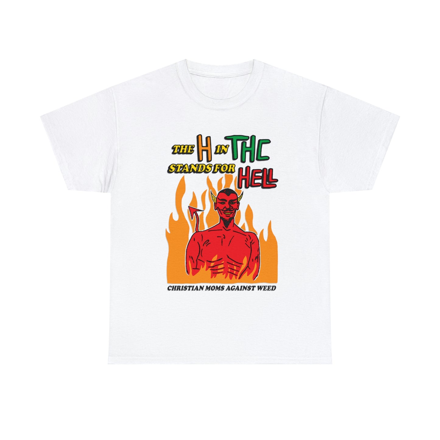 The H In THC Stands For Hell.