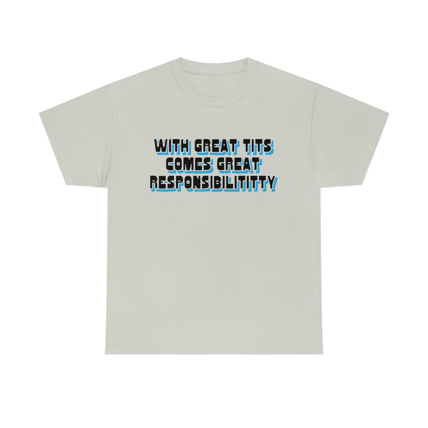 With Great Tits, Comes Great Responsibiltitty.
