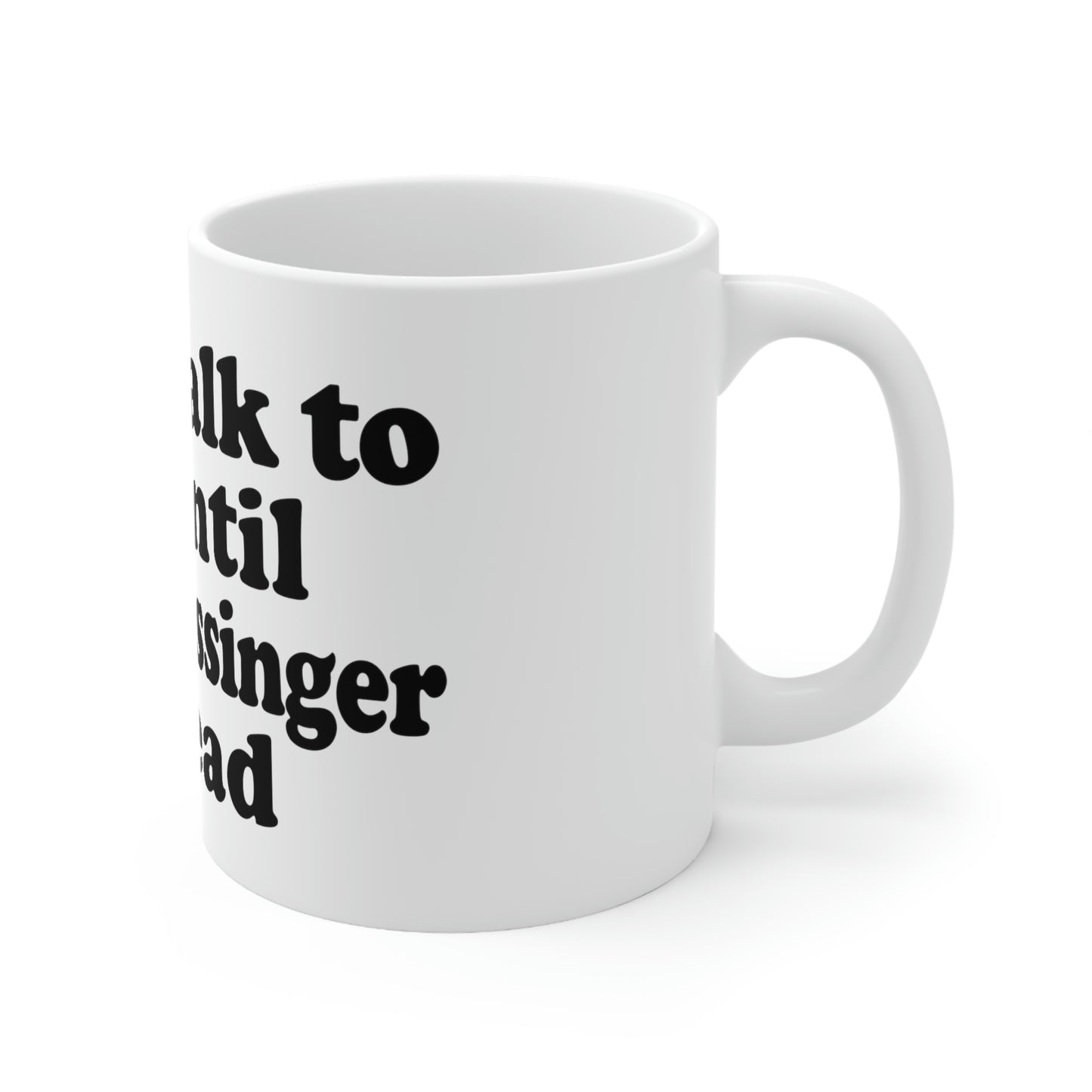 Don't Talk To Me Until Henry Kissinger Is Dead.