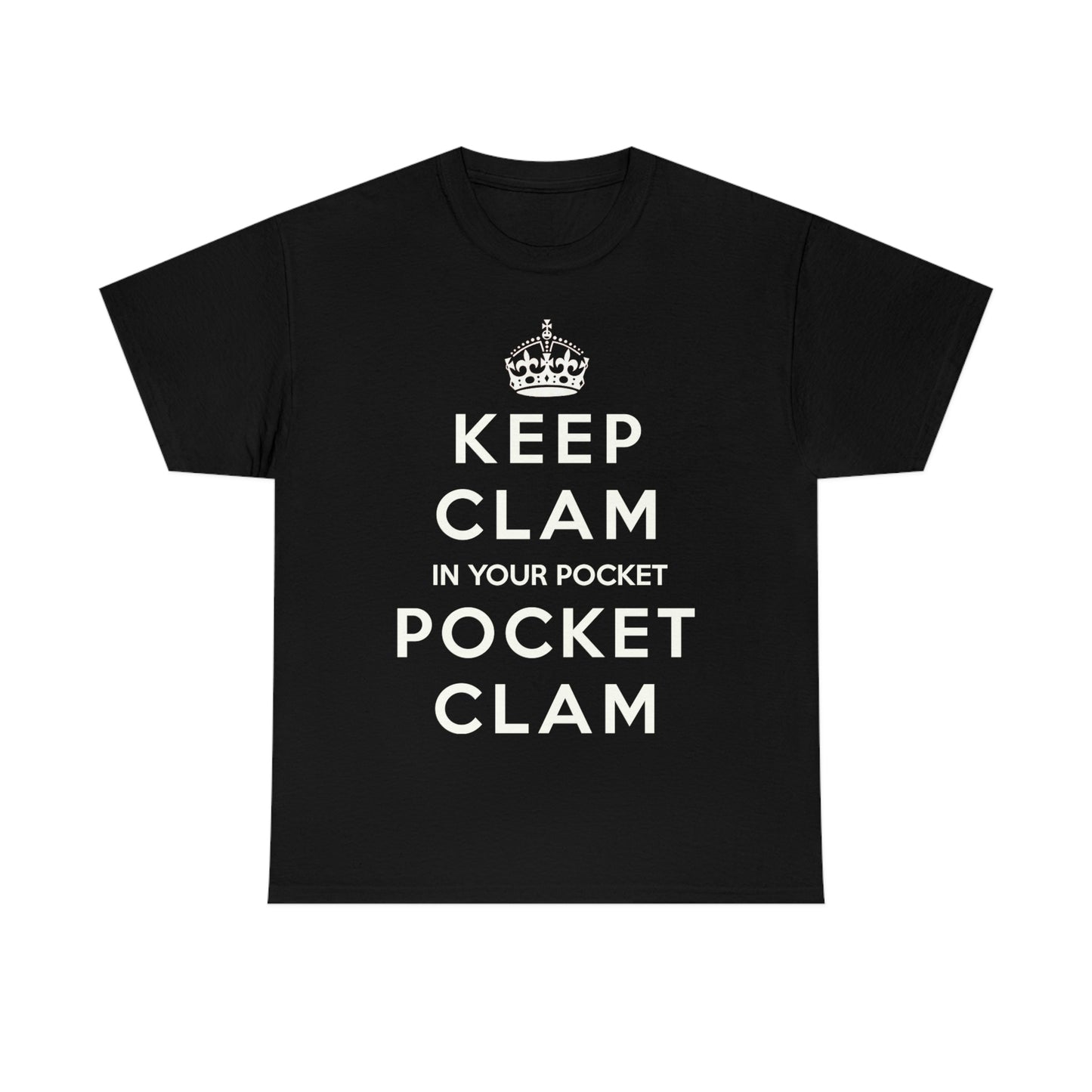 Keep Clam In Your Pocket.