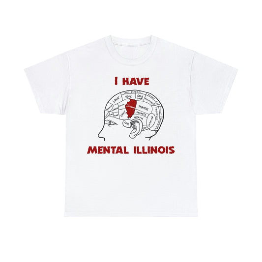 I Have Mental Illinois.