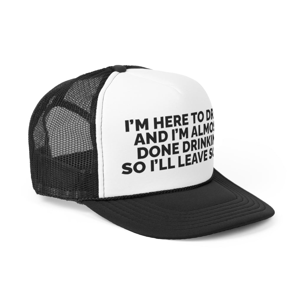 I'm here to drink.