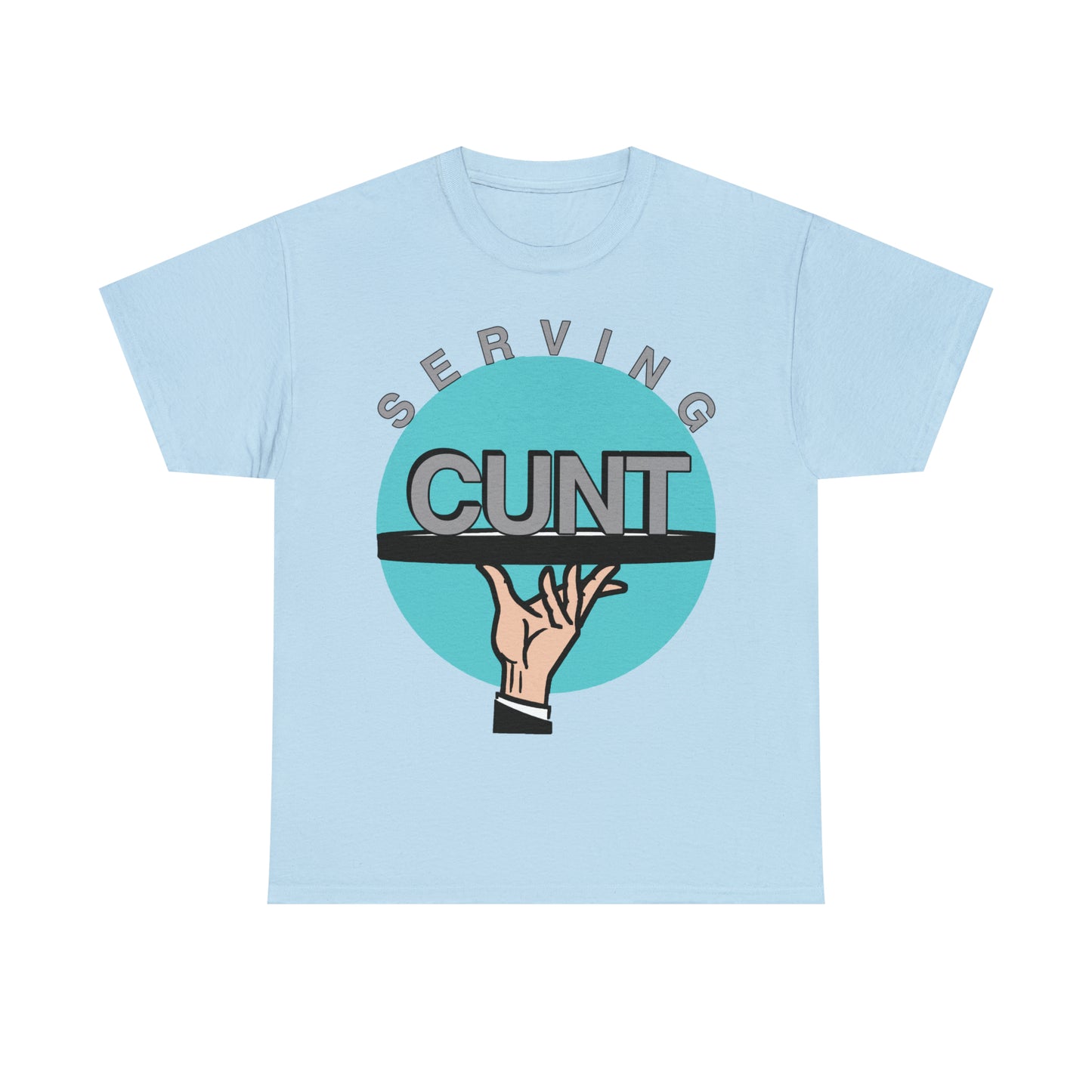 Serving Cunt.