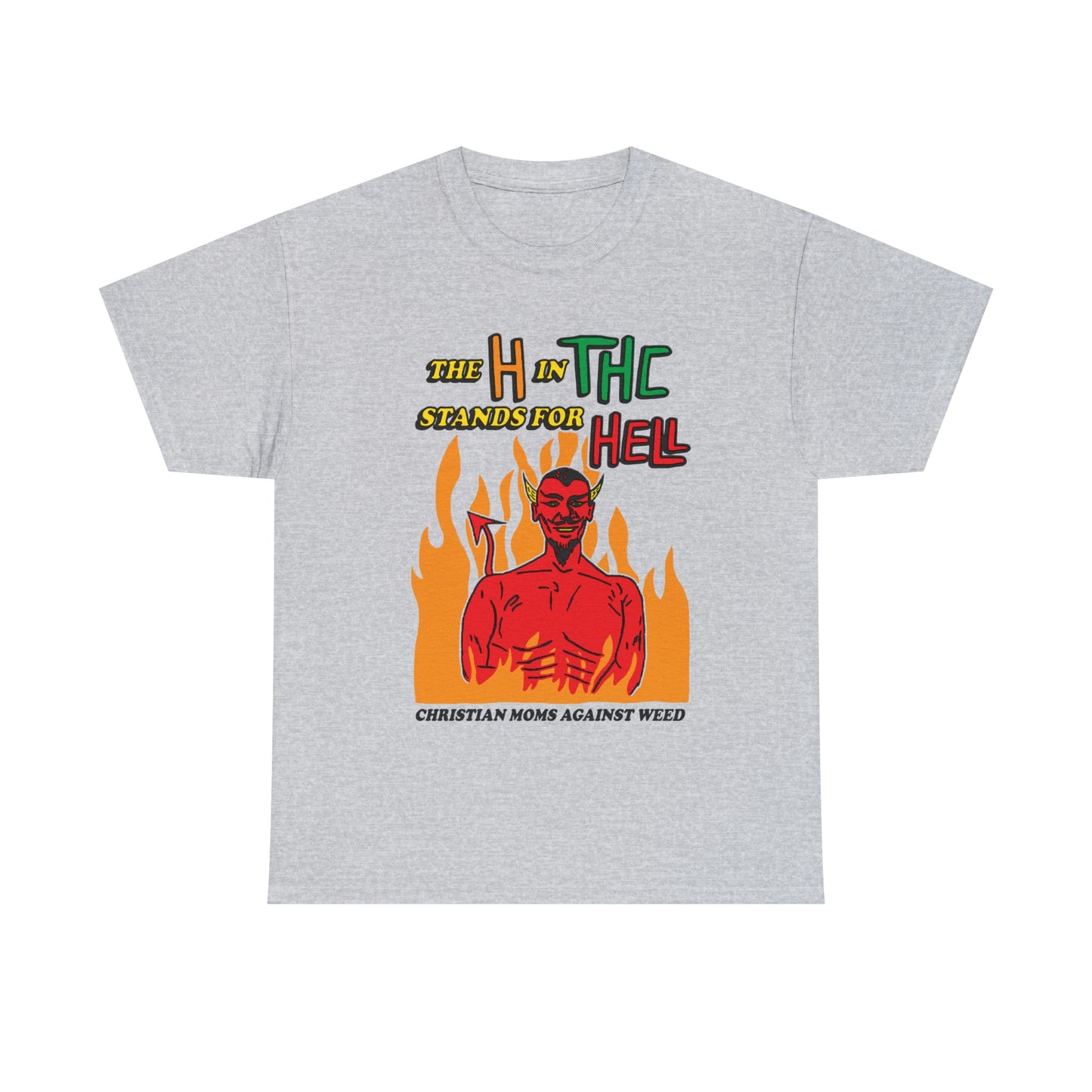 The H In THC Stands For Hell.