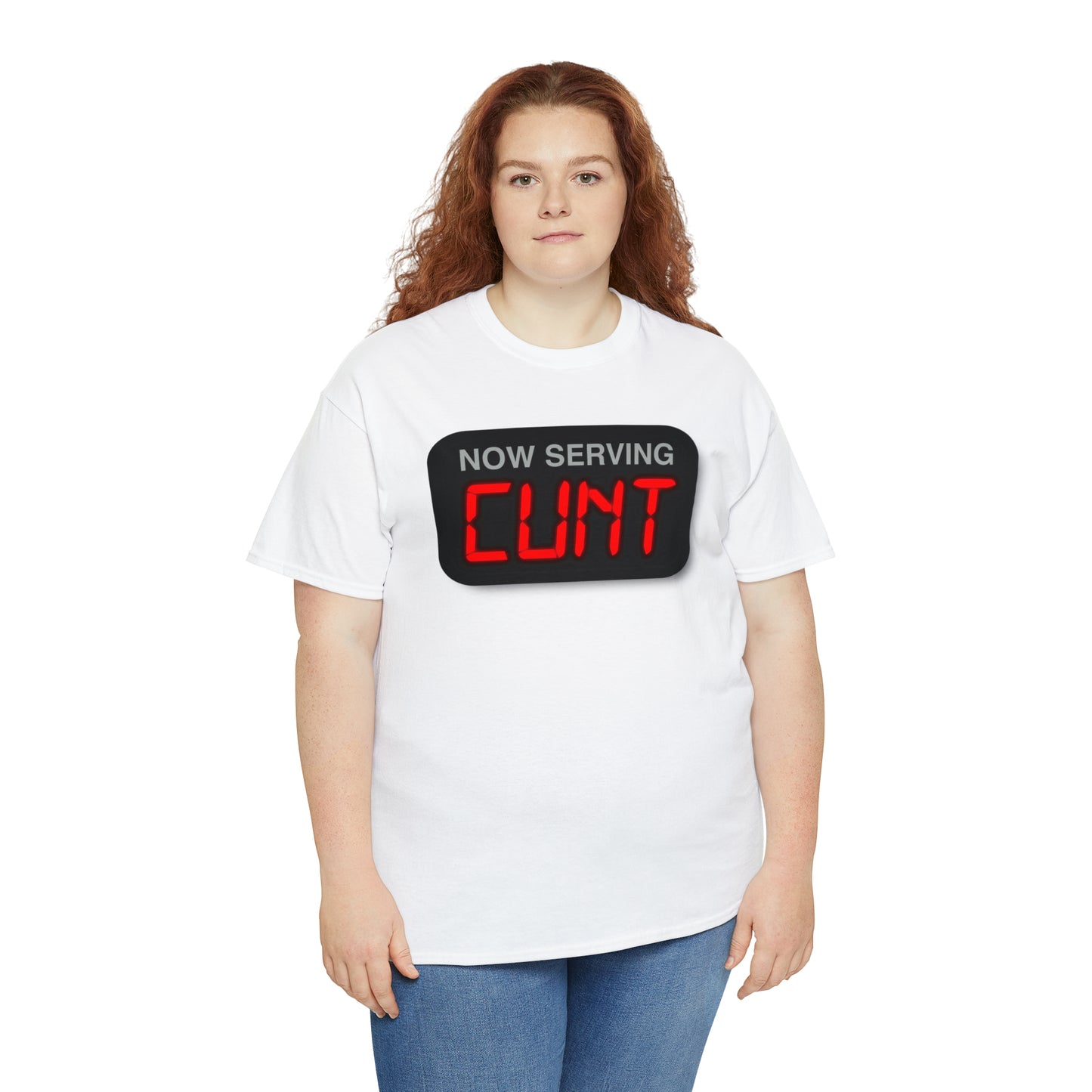 Now Serving Cunt.
