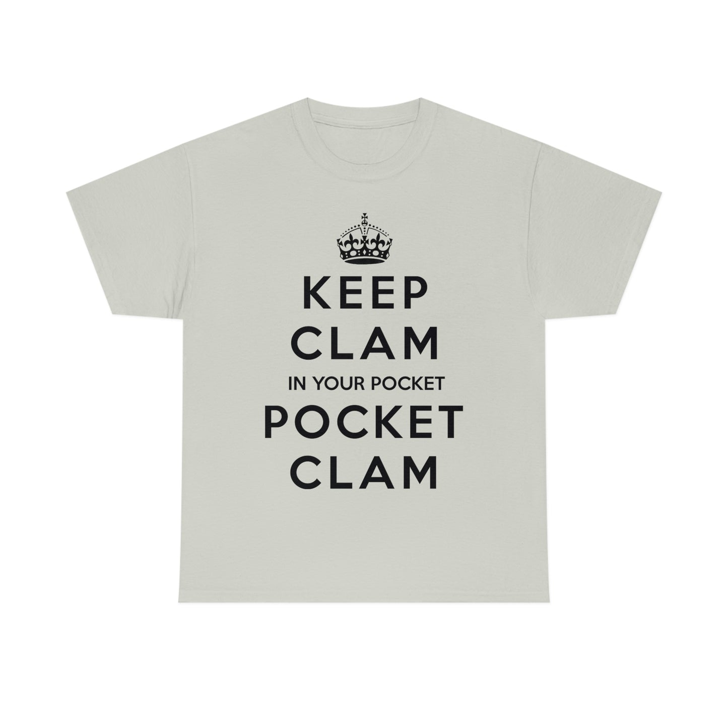 Keep Clam In Your Pocket.