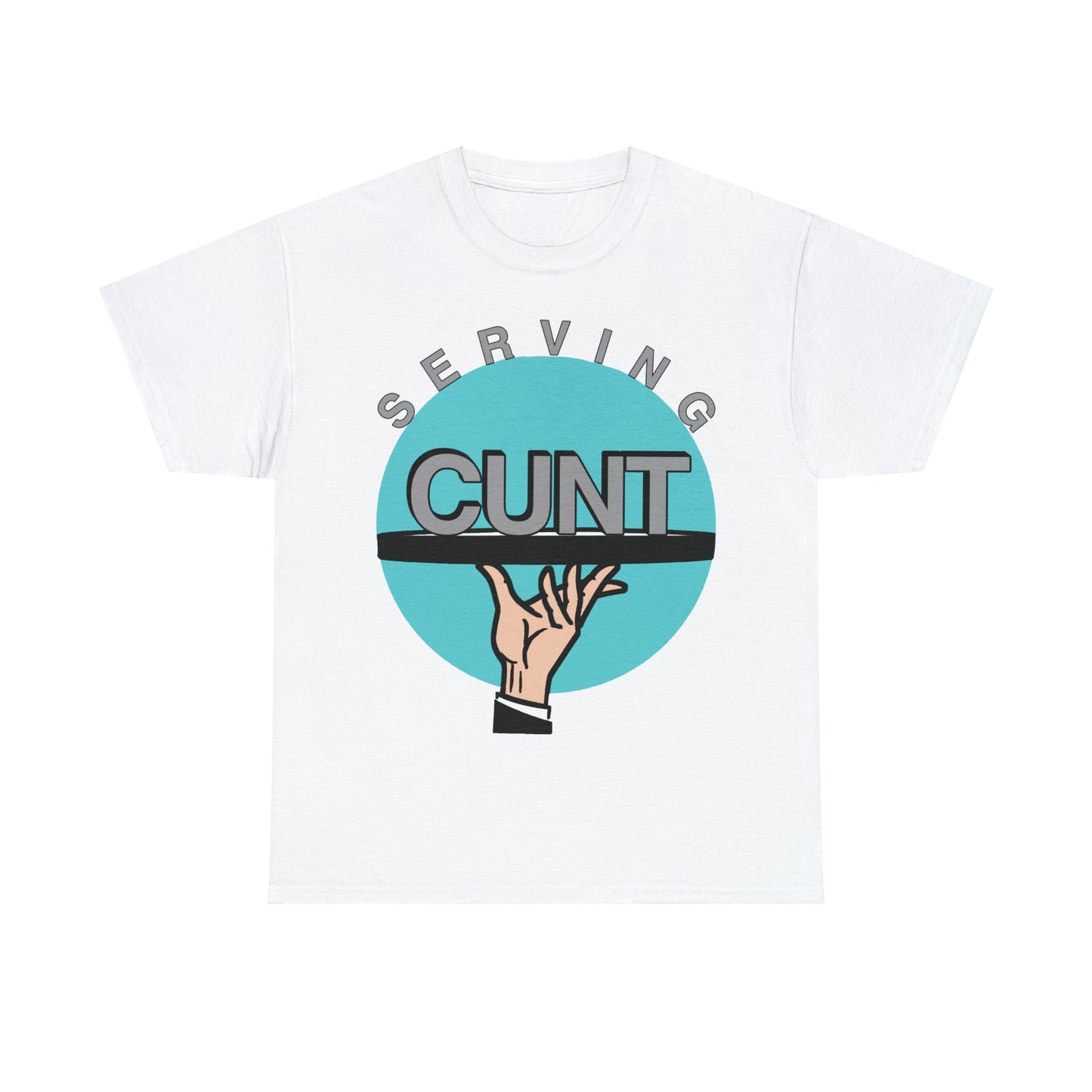 Serving Cunt.