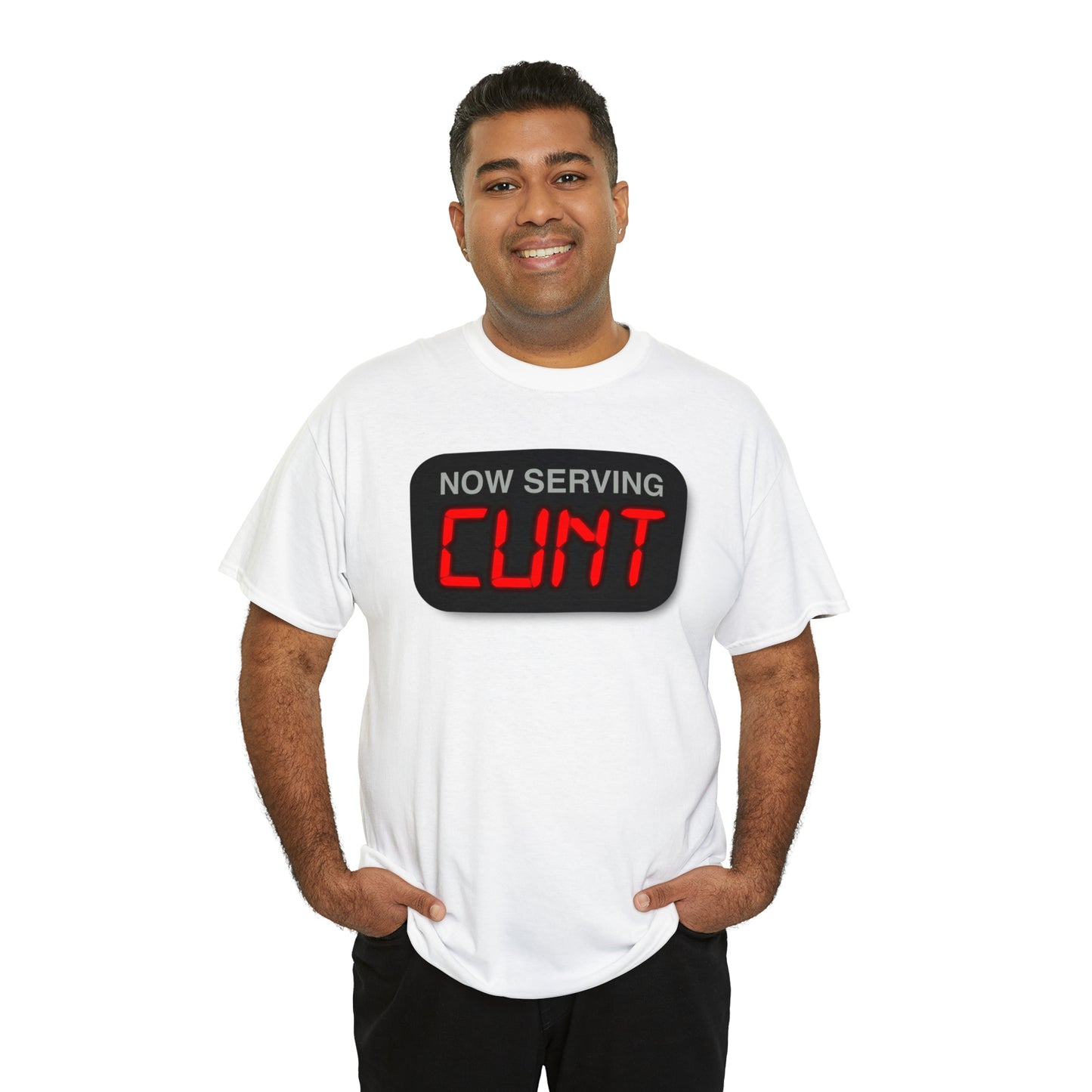 Now Serving Cunt.
