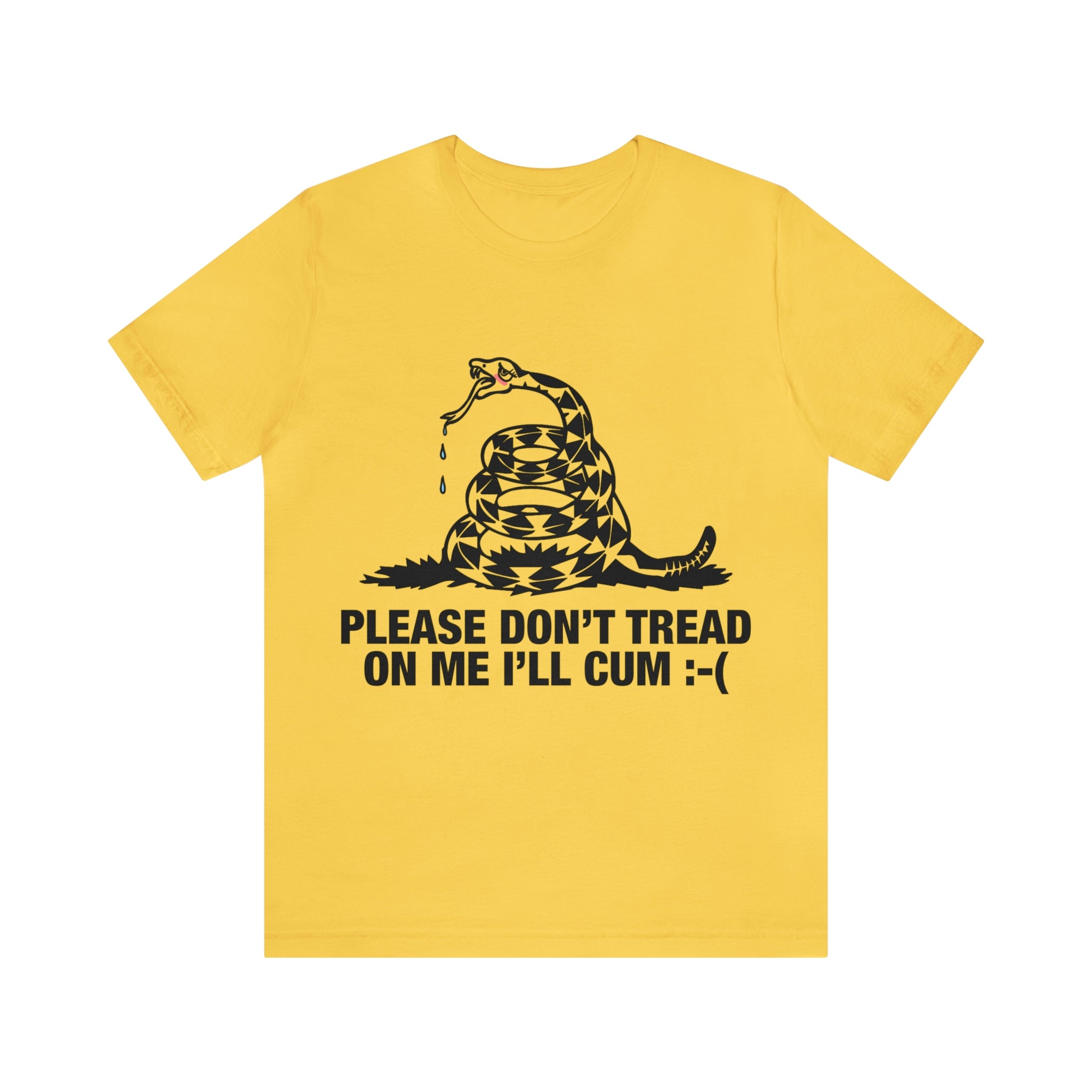 cum Please Don't Tread On Me I'll Cum. – Good Shirts
