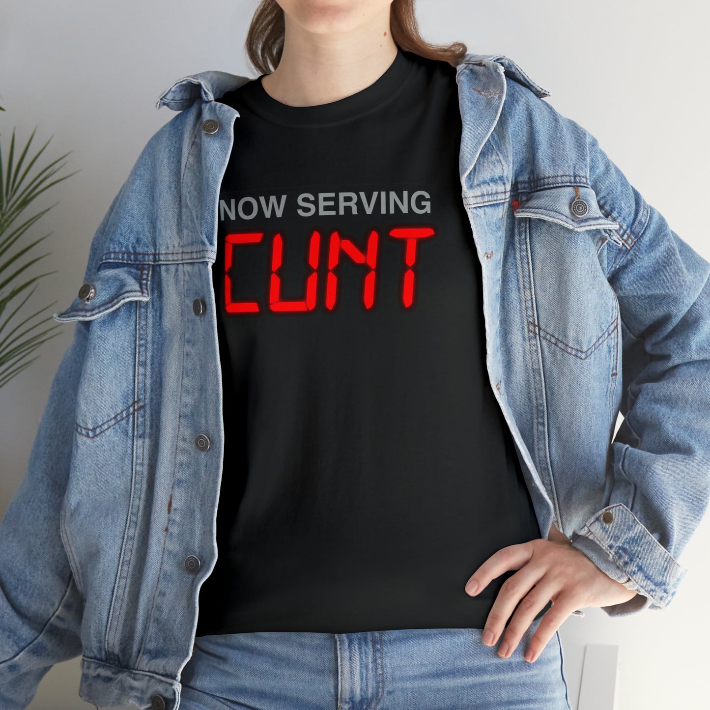 Now Serving Cunt.