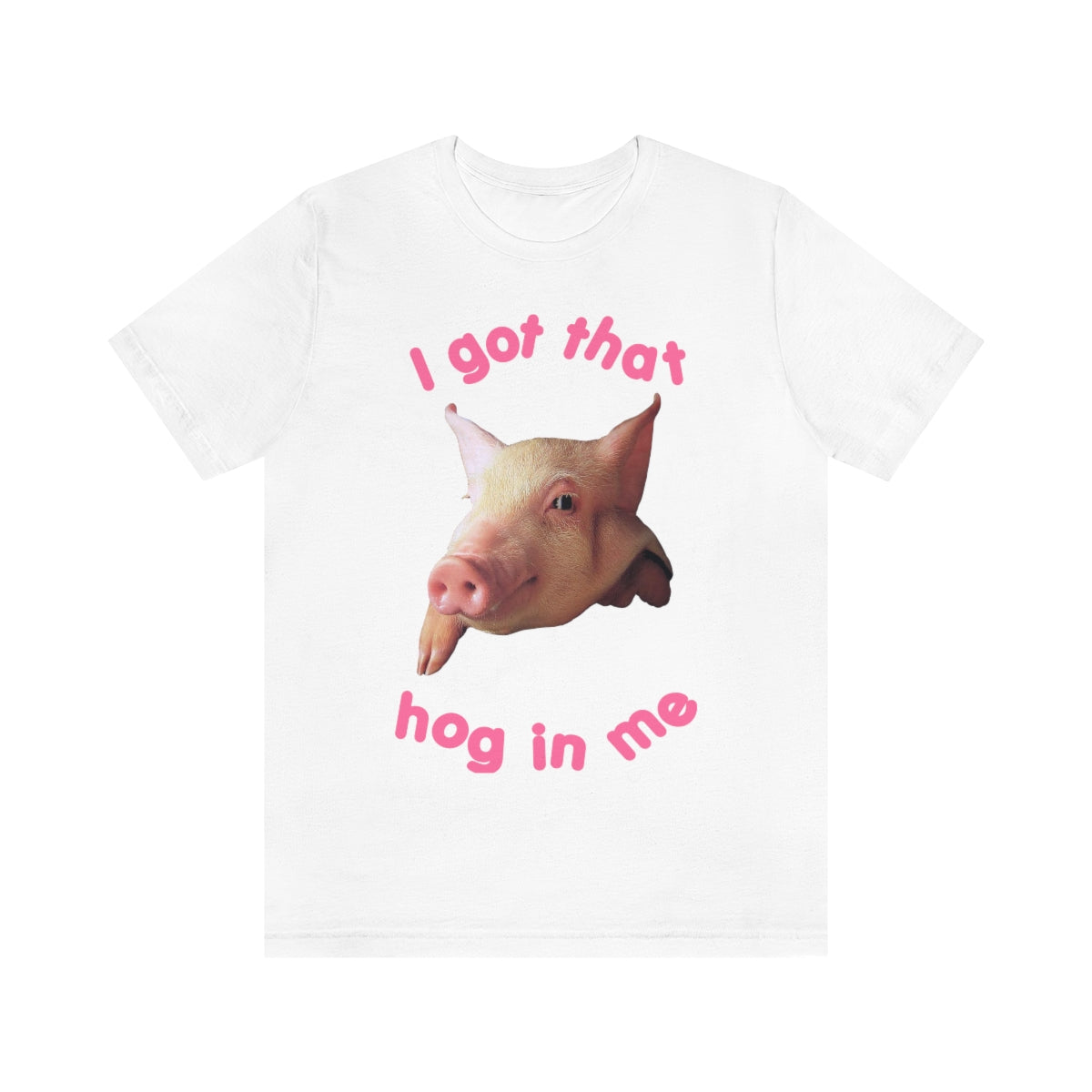 I Got That Hog In Me.