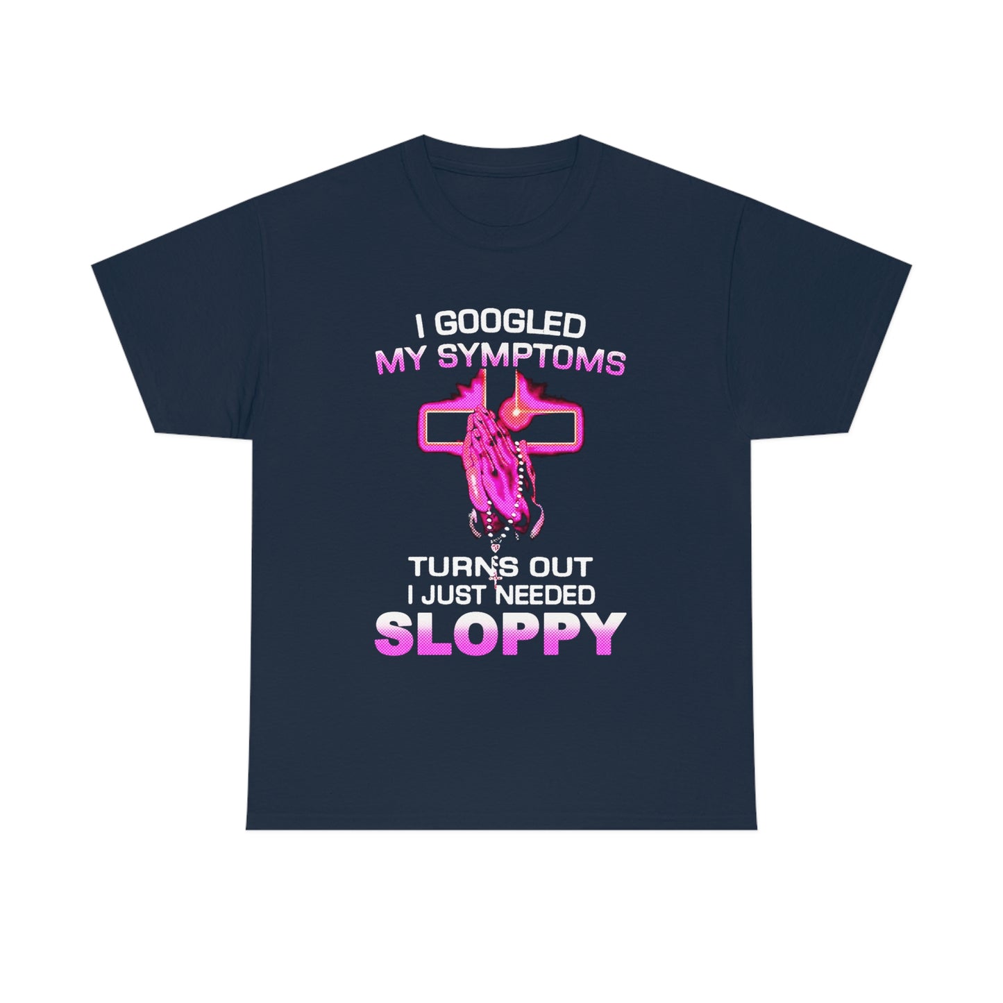 Turns Out I Just Need Sloppy.