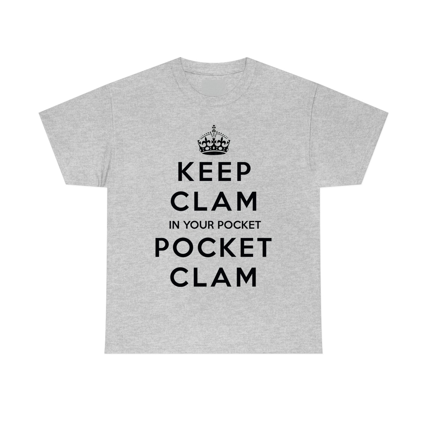 Keep Clam In Your Pocket.