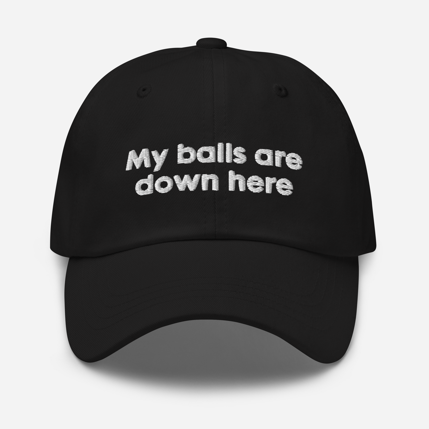 My Balls Are Down Here.