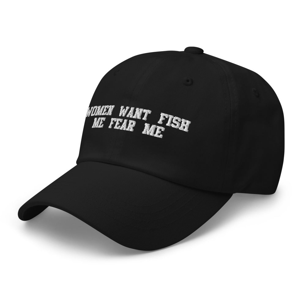 Women Want Fish Me Fear Me Hat.