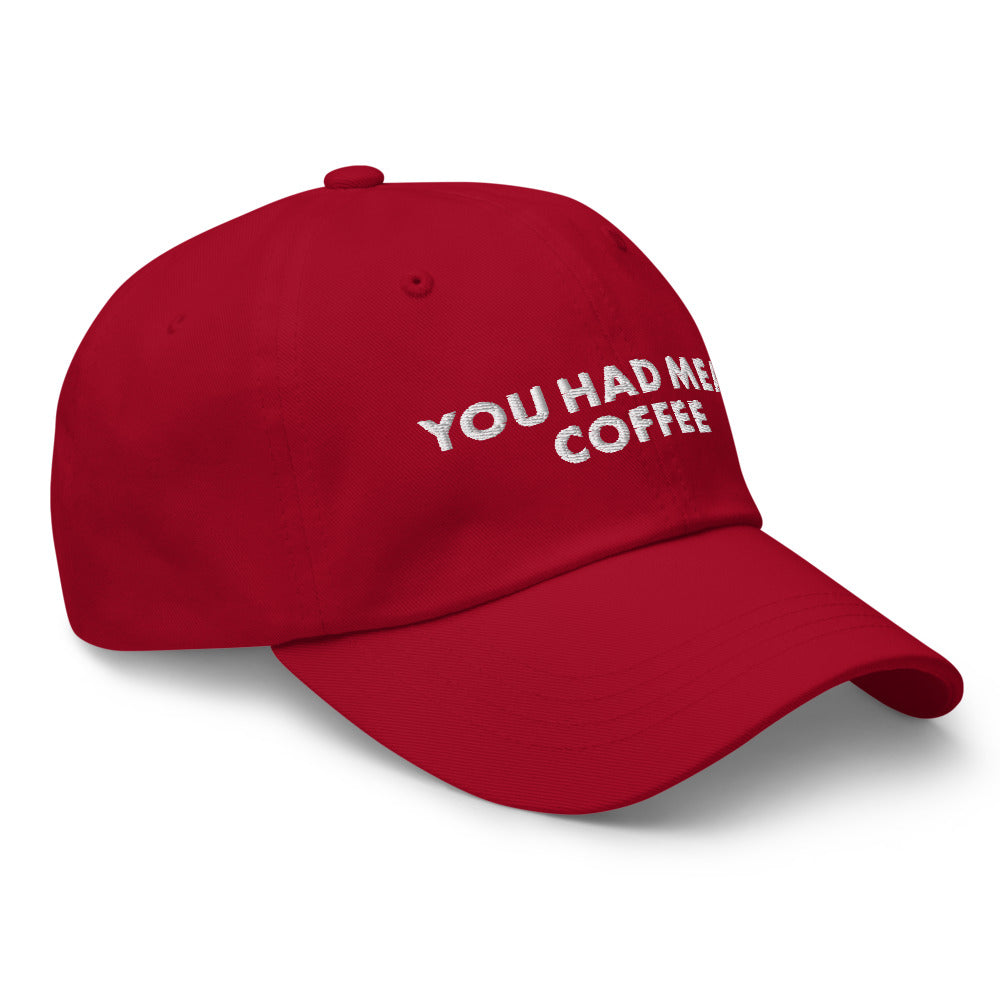 You Had Meat Coffee Hat.
