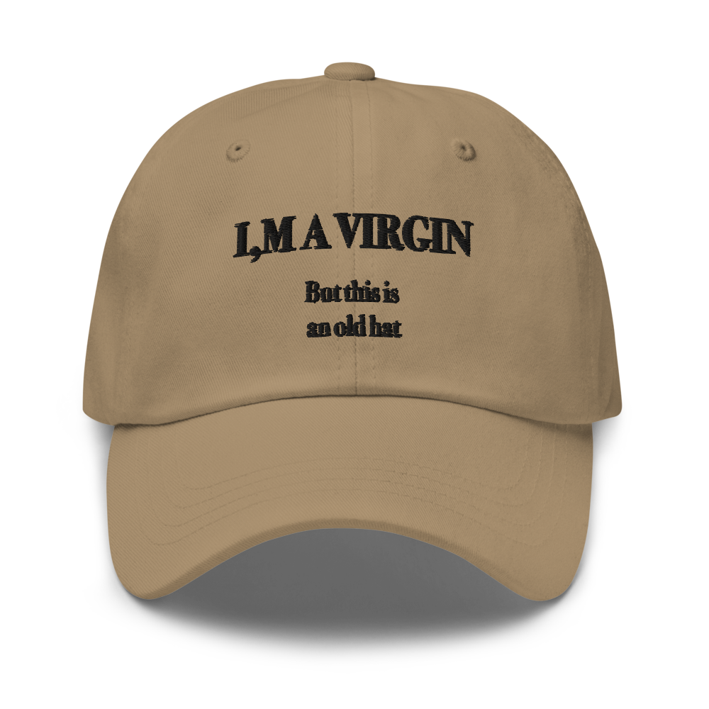 I'm A Virgin But This Is An Old Hat.