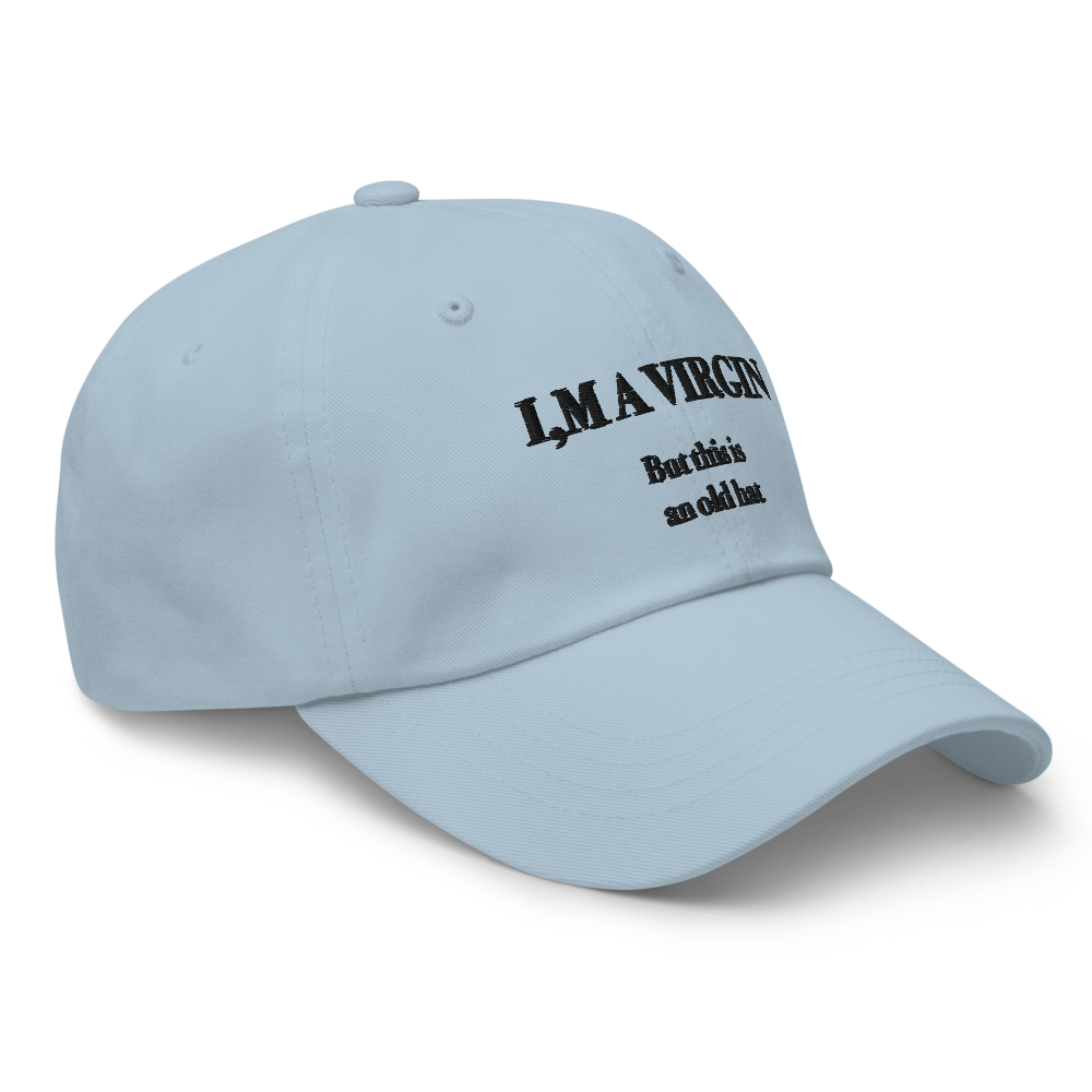 I'm A Virgin But This Is An Old Hat.