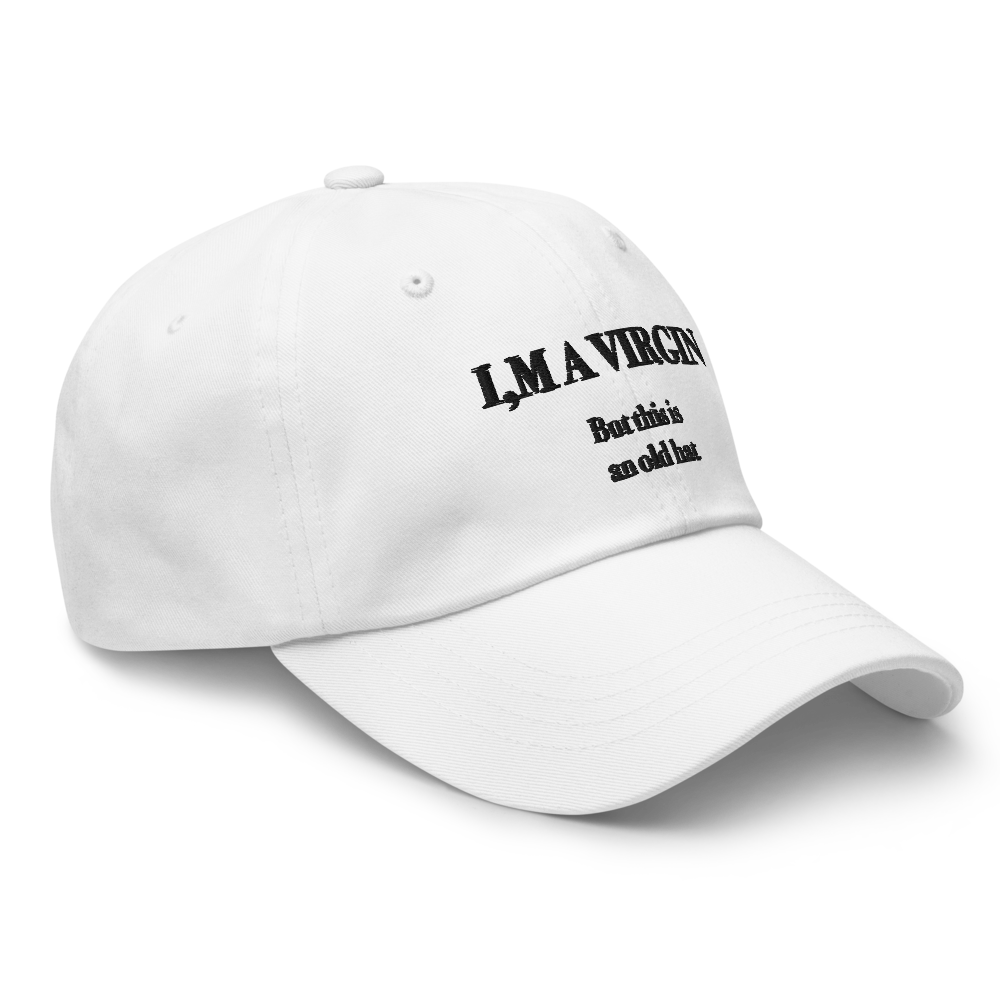 I'm A Virgin But This Is An Old Hat.