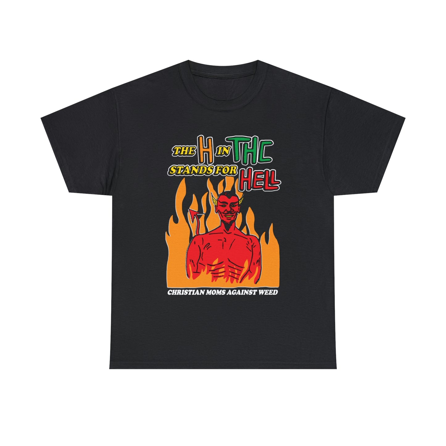 The H In THC Stands For Hell.