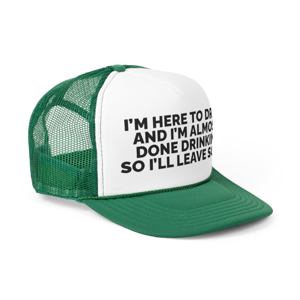 I'm here to drink.