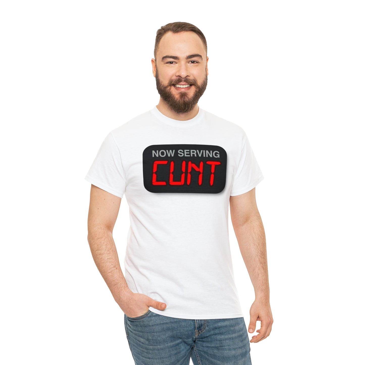 Now Serving Cunt.