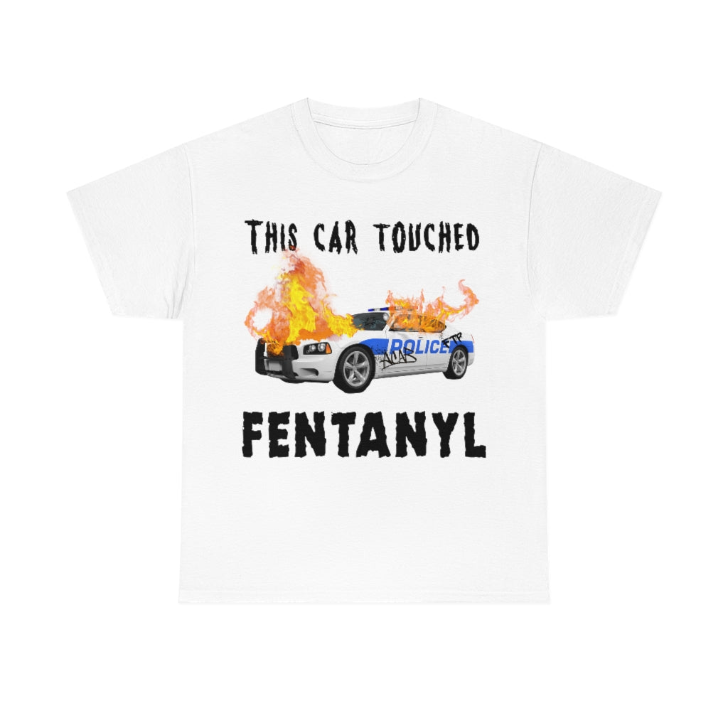 This Car Touched Fentanyl.
