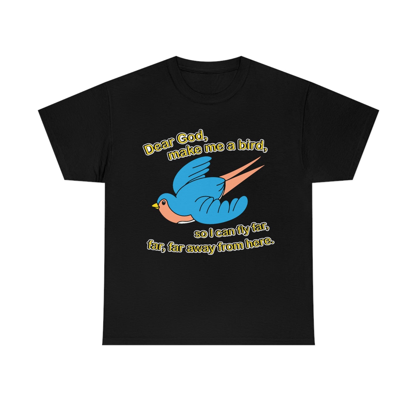 Dear God Make Me A Bird.