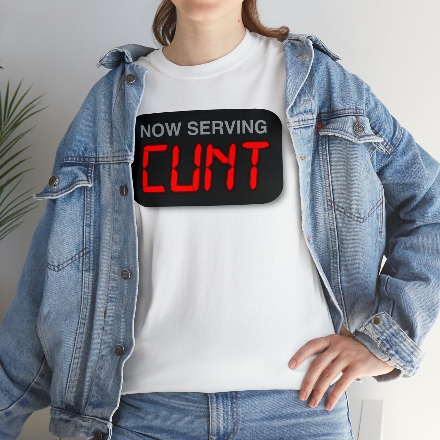 Now Serving Cunt.