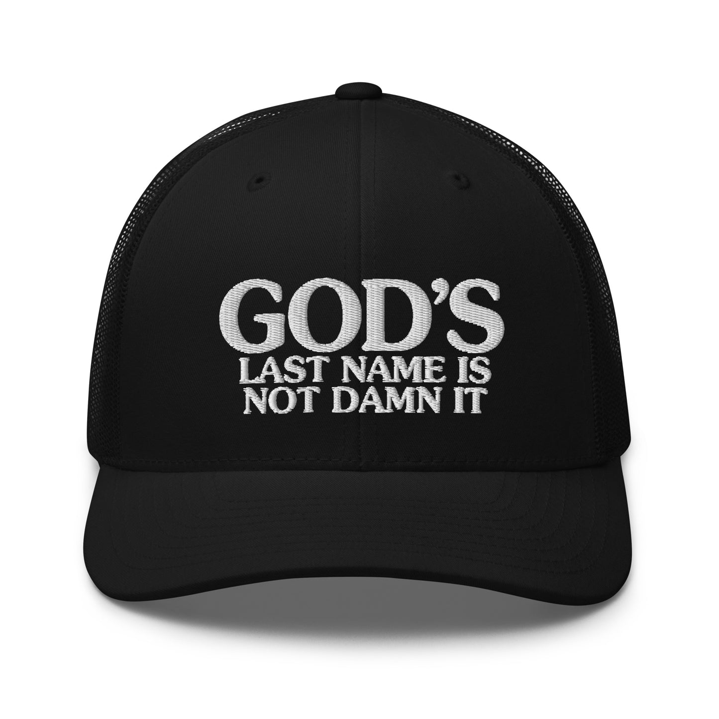 God's Last Name Is Not Damn It Hat.