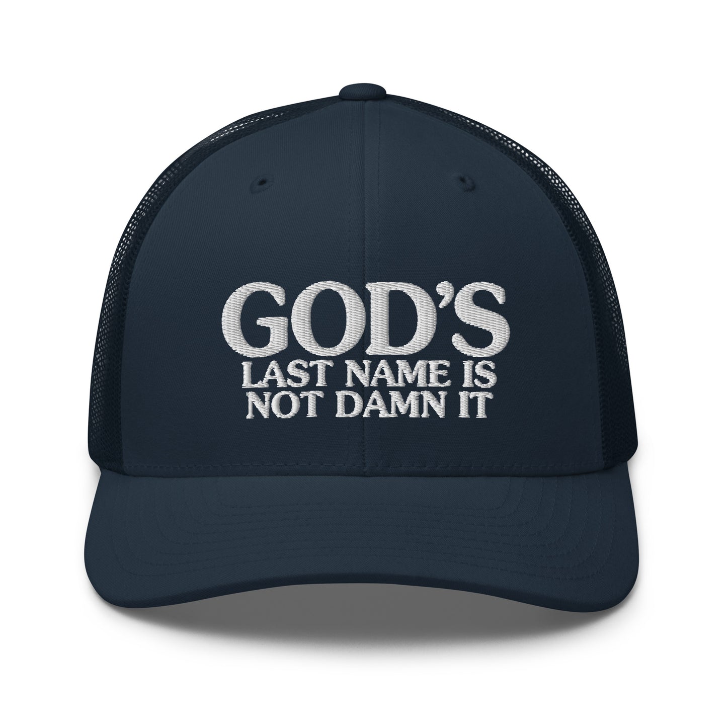 God's Last Name Is Not Damn It Hat.