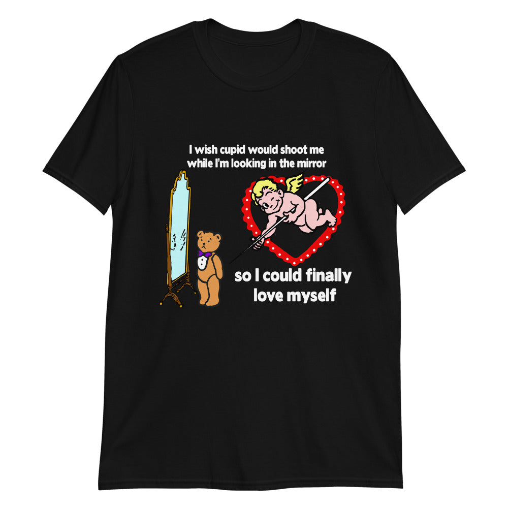 I Wish Cupid Would Shoot Me, So I Could Finally Love Myself.