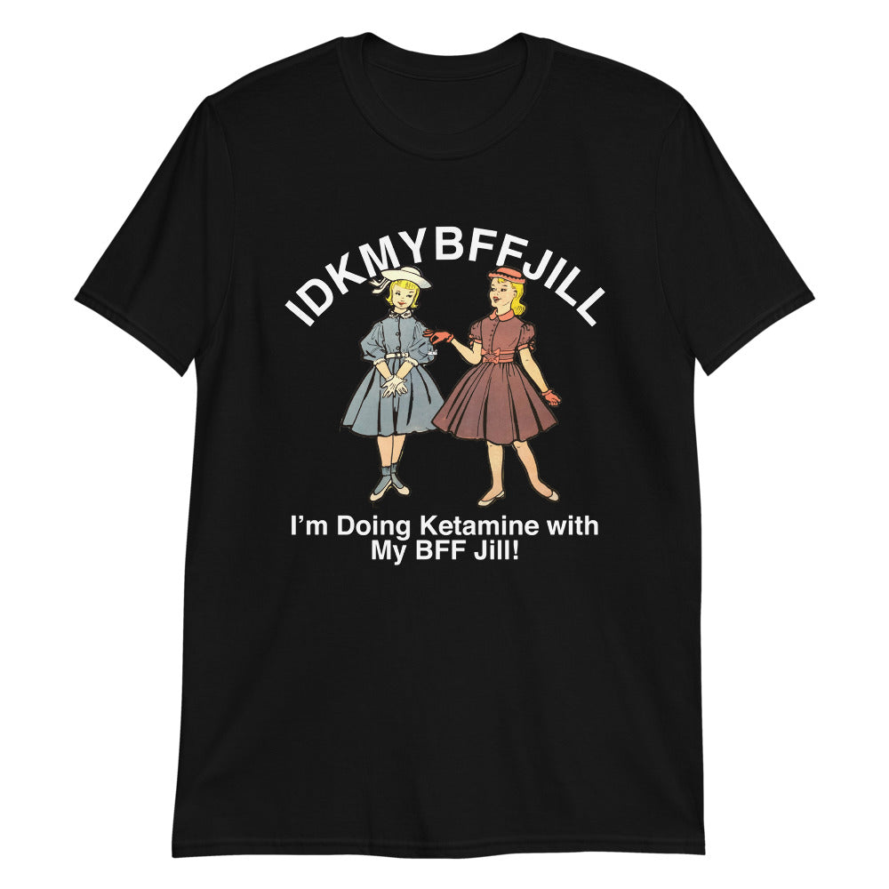 Idkmybffjill.