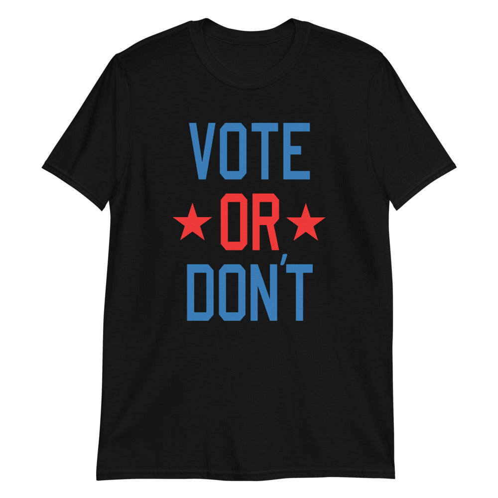 Vote or don't.