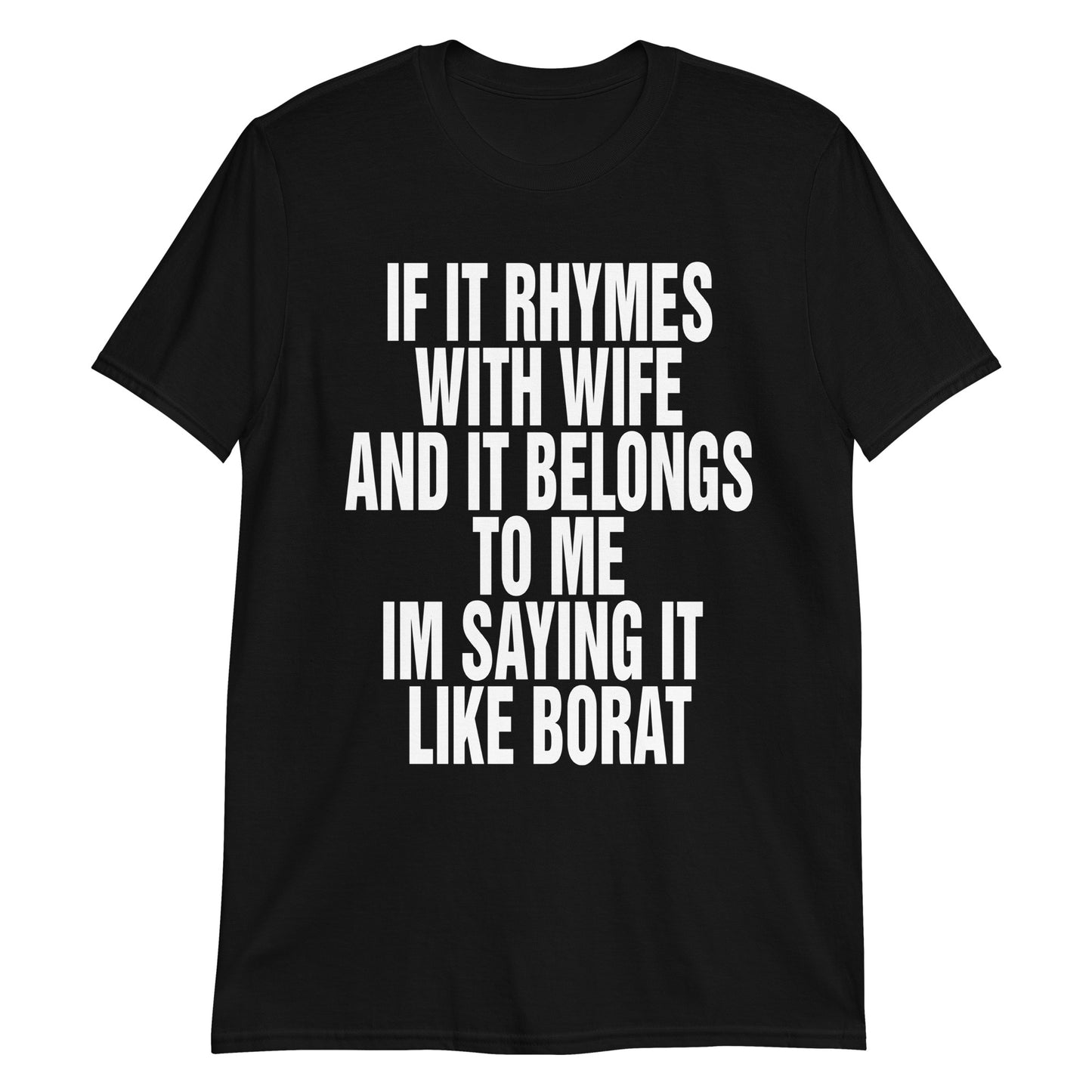 I'm Saying It Like Borat.