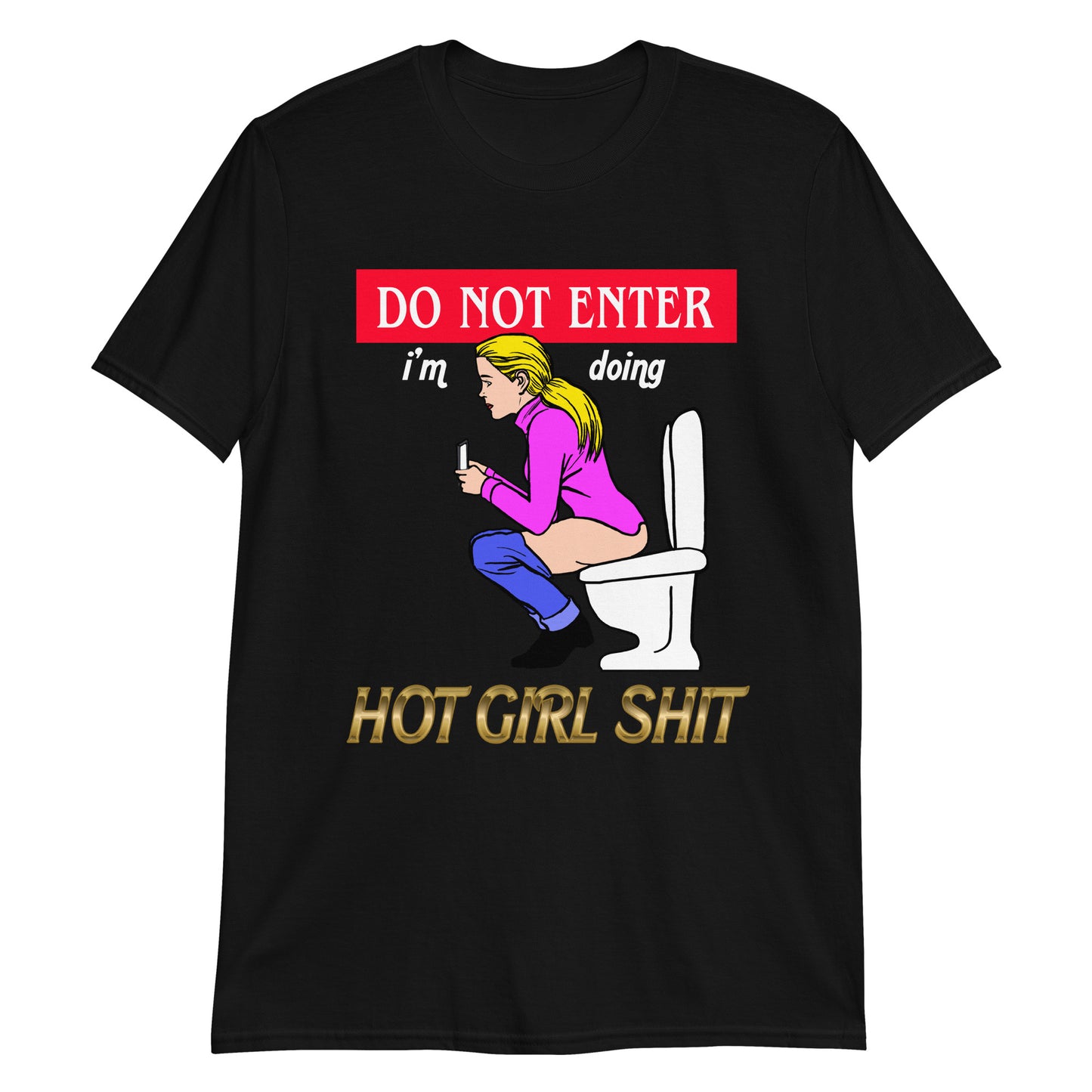 Do Not Enter, Hot Girl Shit.