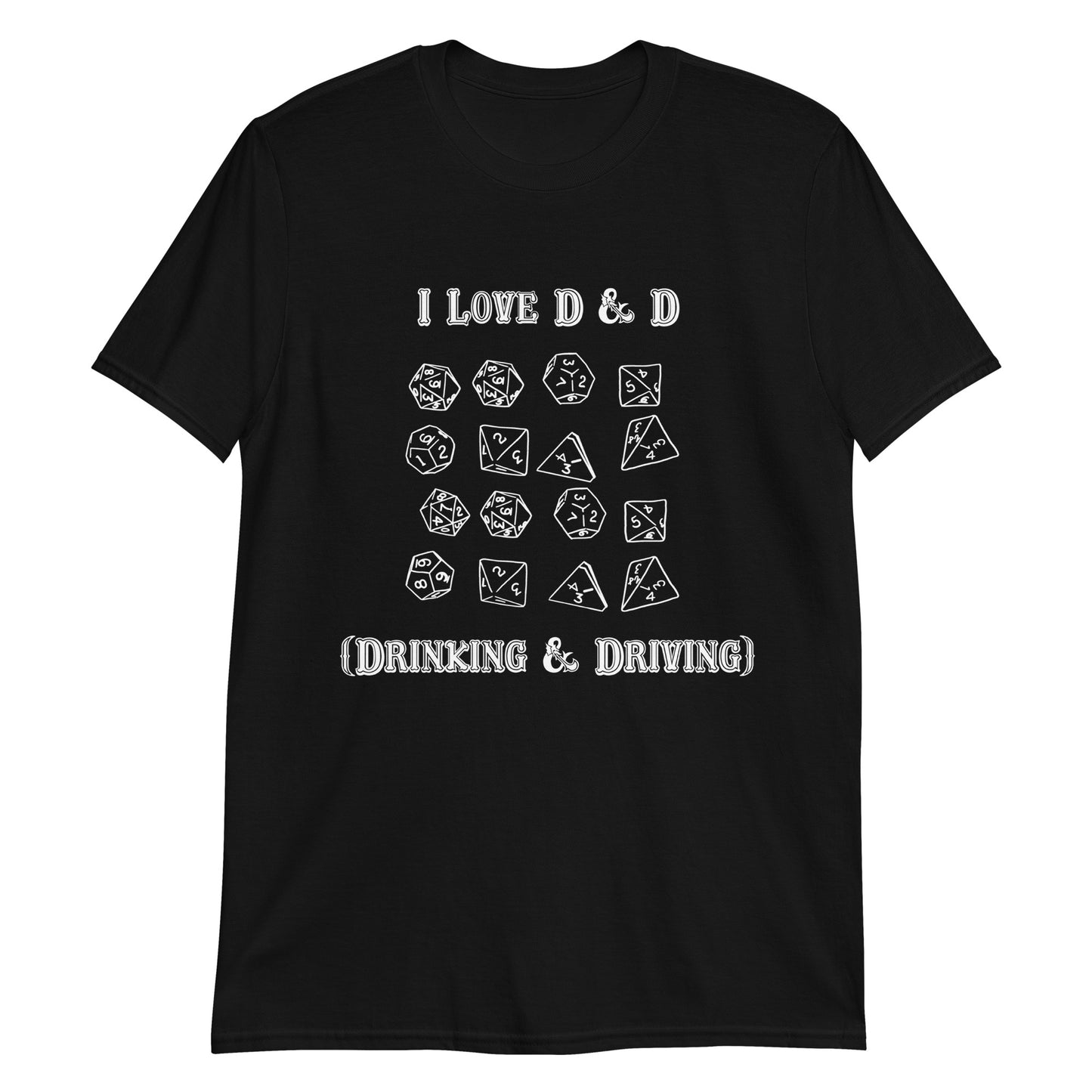 I Love D & D (Drinking and Driving).