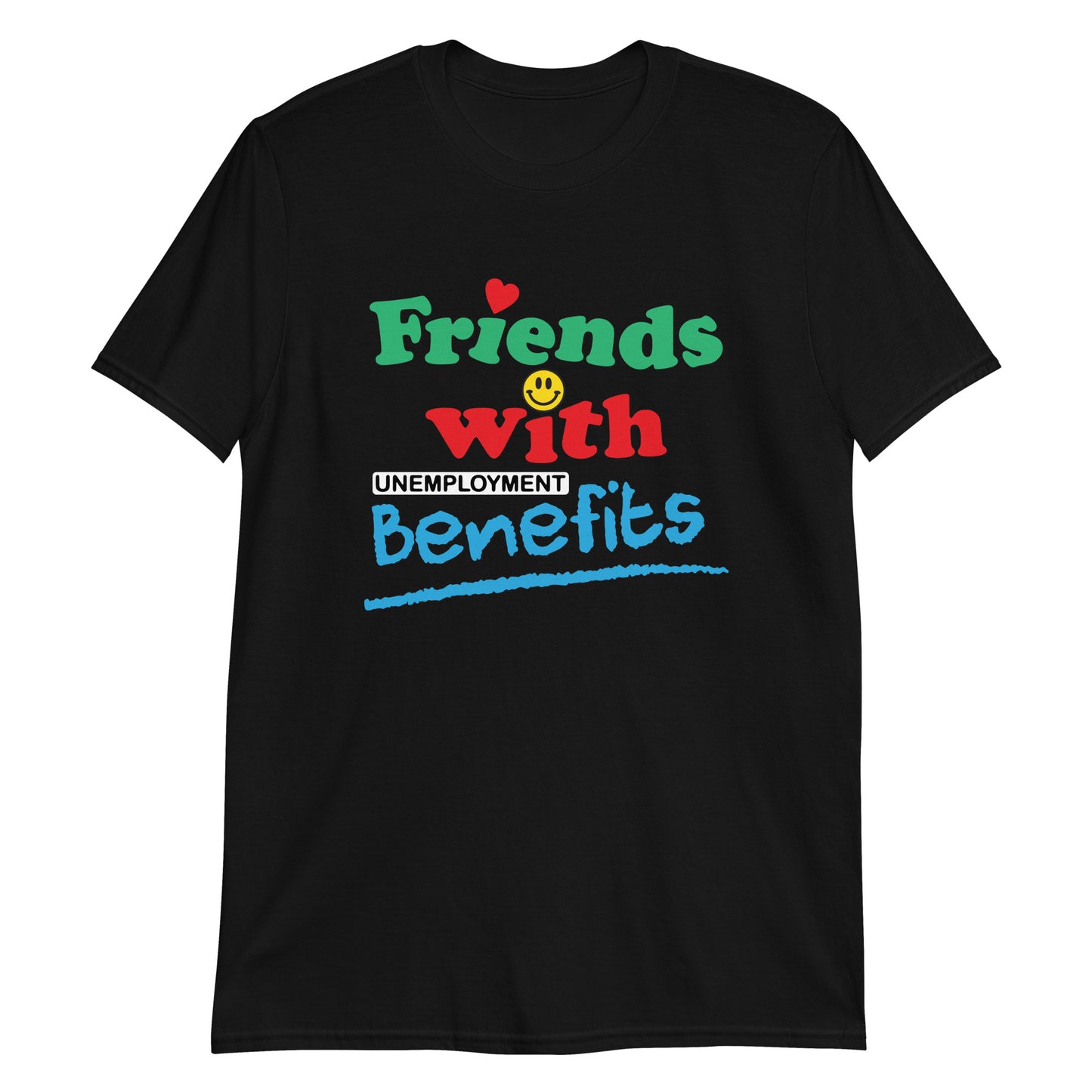 Friends With Unemployment Benefits.