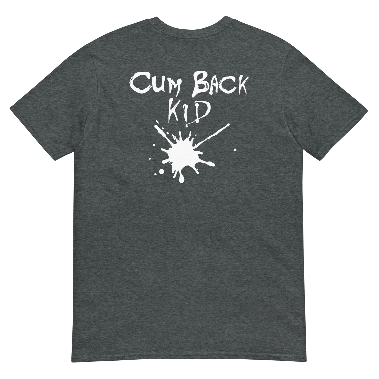 Cumback kid.