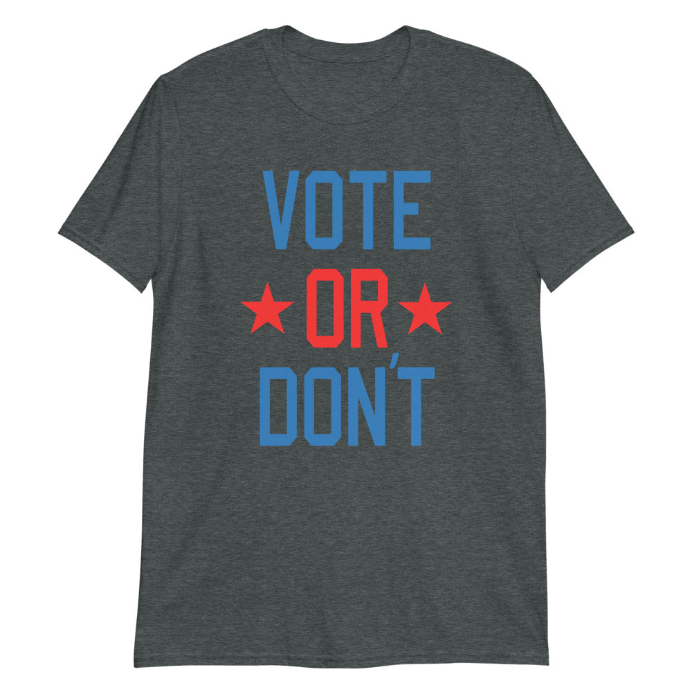 Vote or don't.