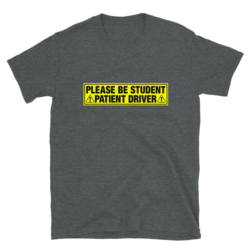 Please Be Student, Patient Driver.