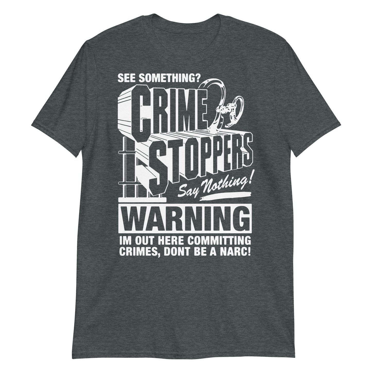 Crime Stoppers: See Something? Say Nothing!