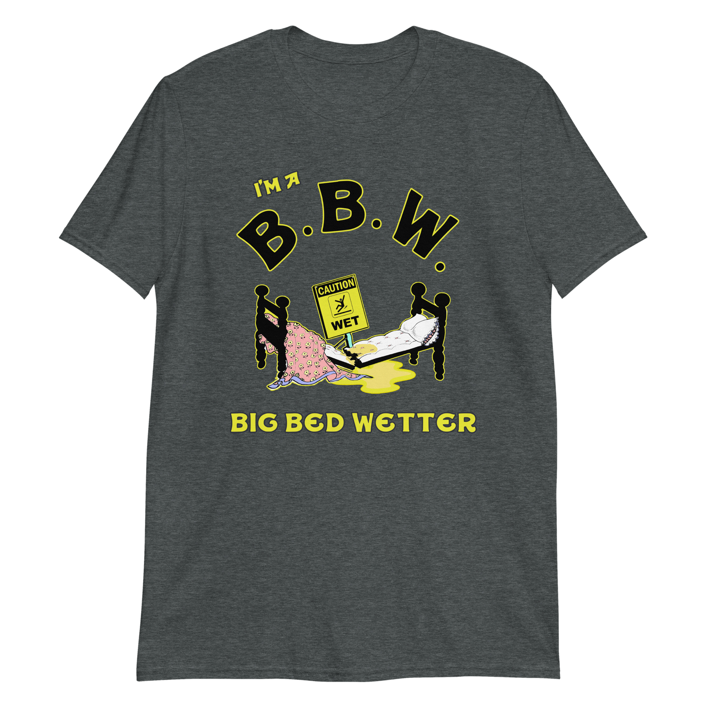 I'm a BBW (big bed wetter).