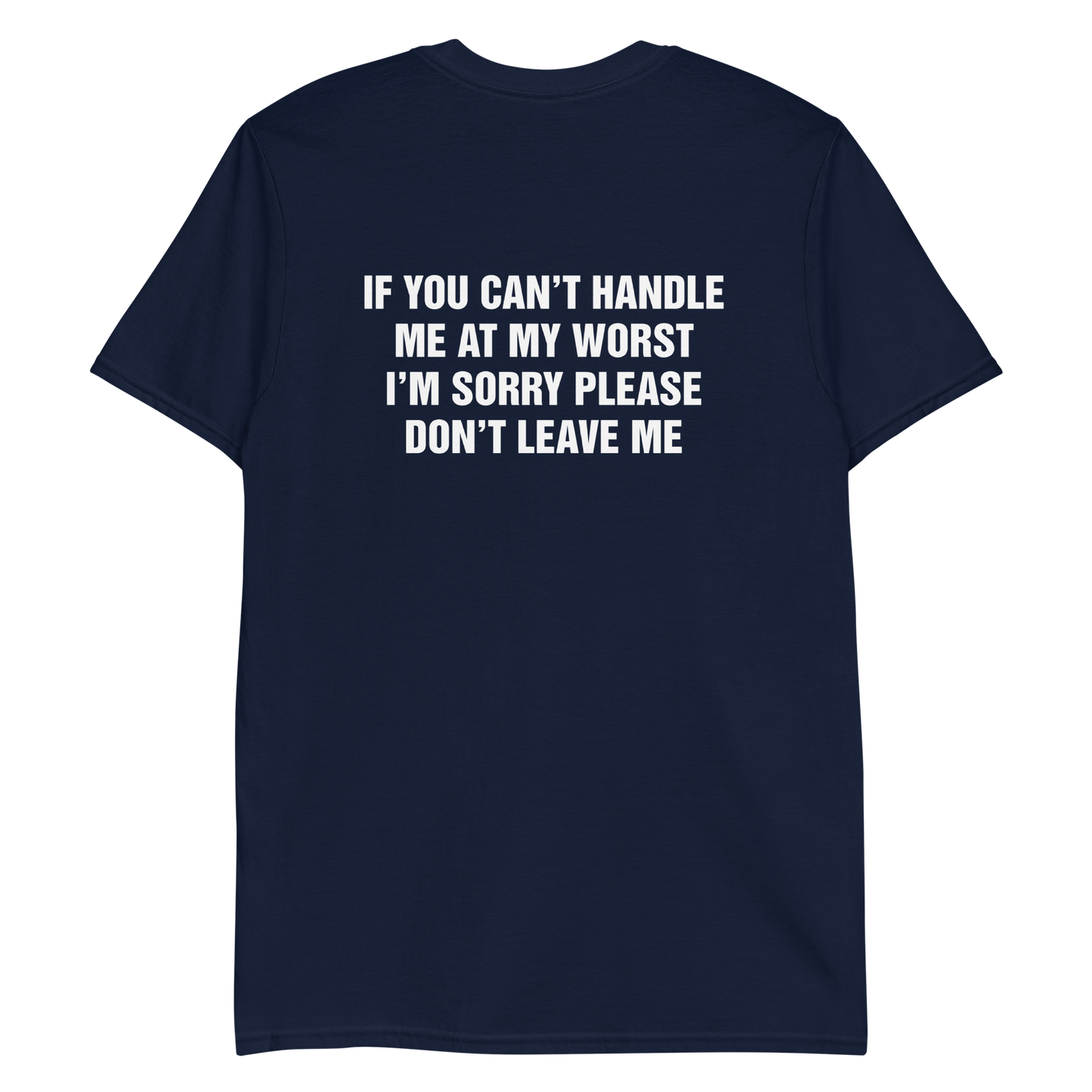 If you can't handle me at my worst, I'm sorry please don't leave me.