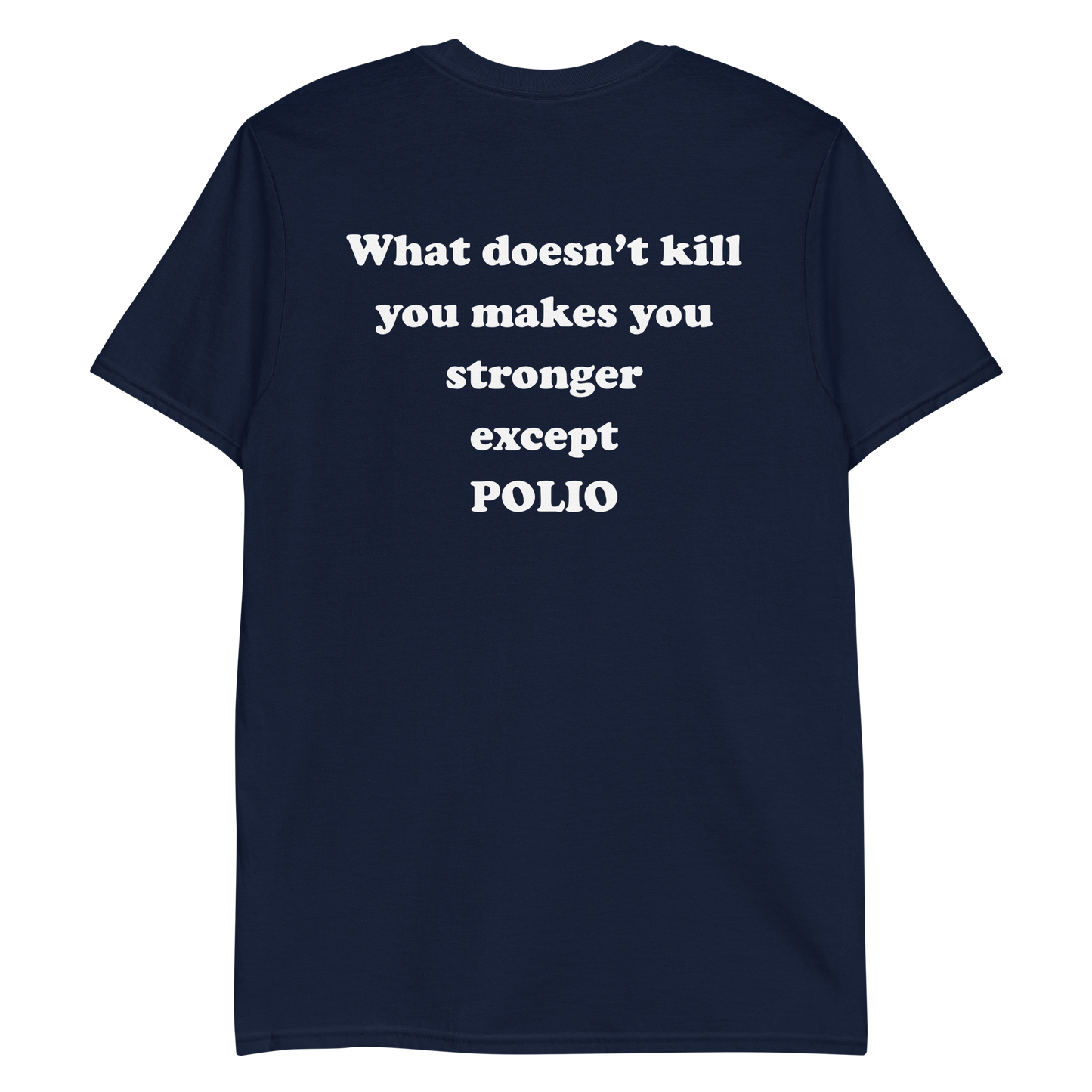 What Doesn't Kill You Makes You Stronger Except Polio.