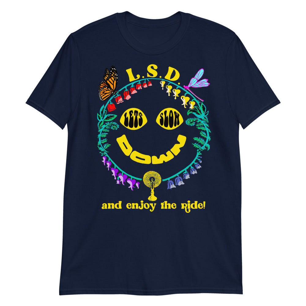 L.S.D. (Let’s Slow Down and Enjoy the Ride!).