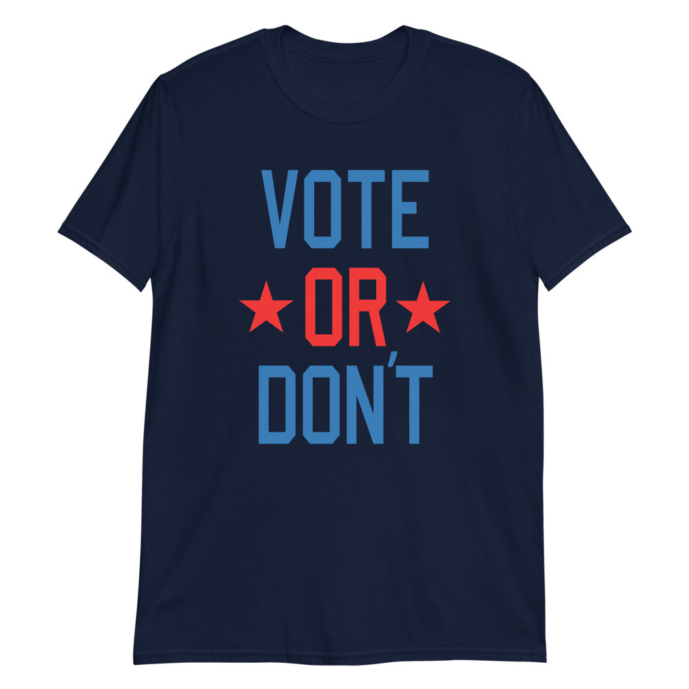 Vote or don't.
