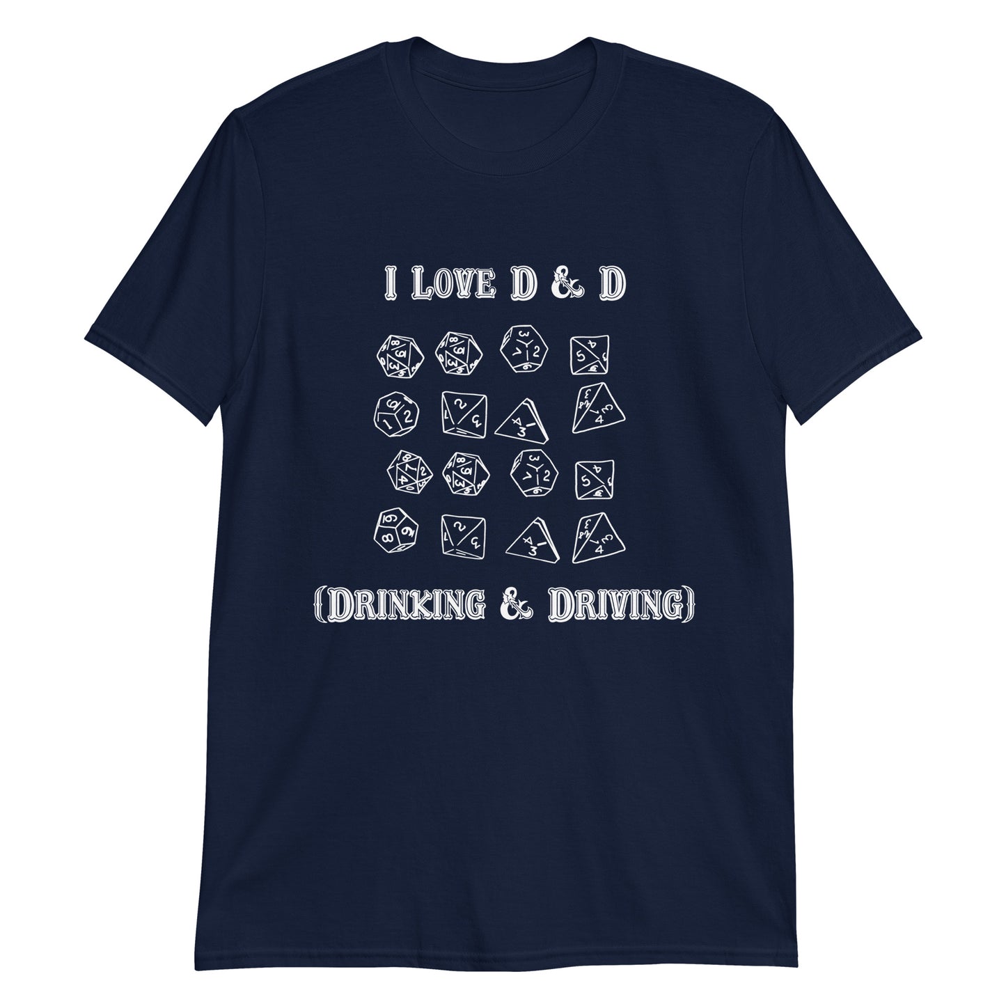 I Love D & D (Drinking and Driving).