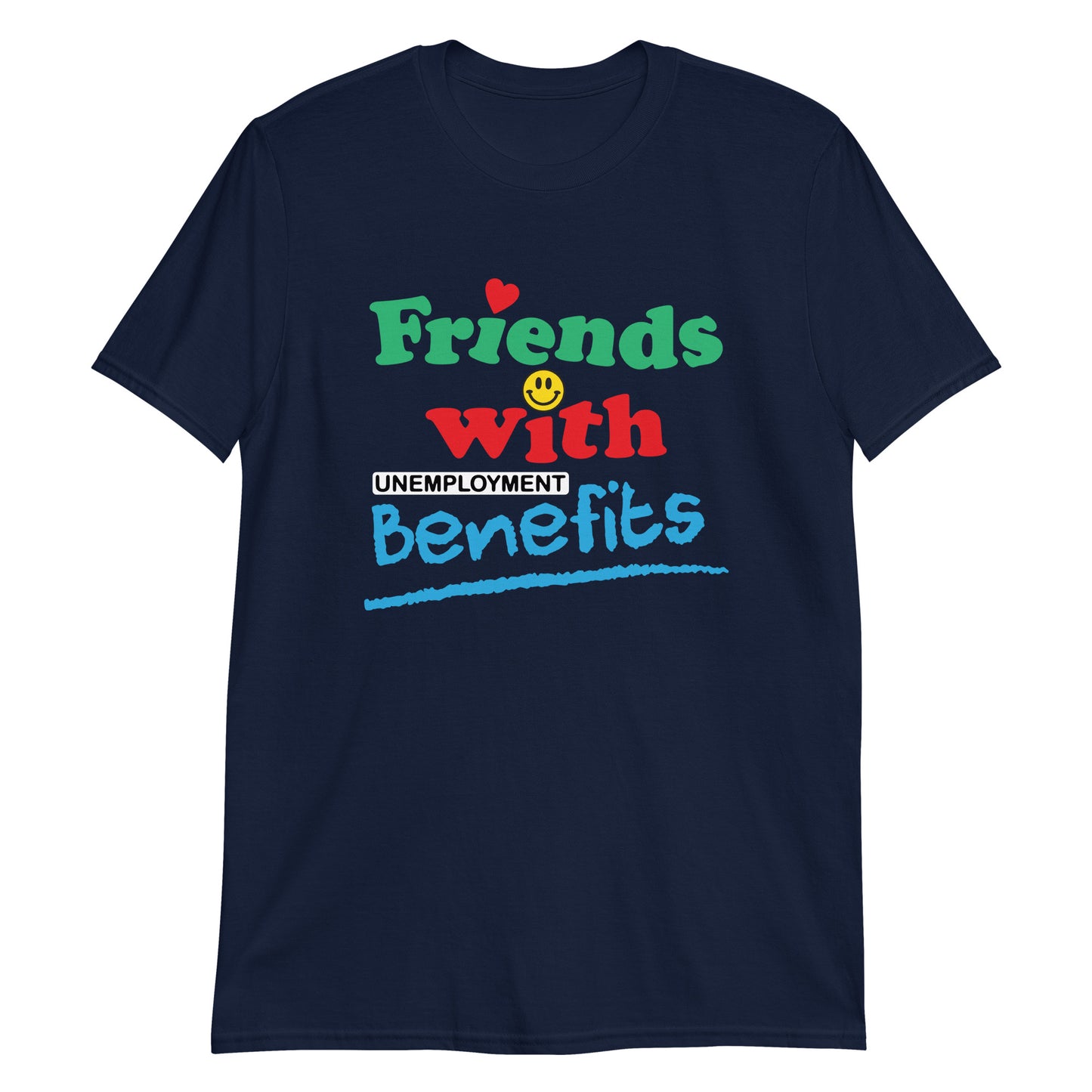 Friends With Unemployment Benefits.